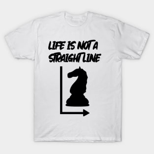 Life Is Not A Straight Line - Chess Edition T-Shirt